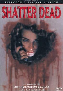 Shatter Dead (1994) - More Movies Like They're Inside (2019)